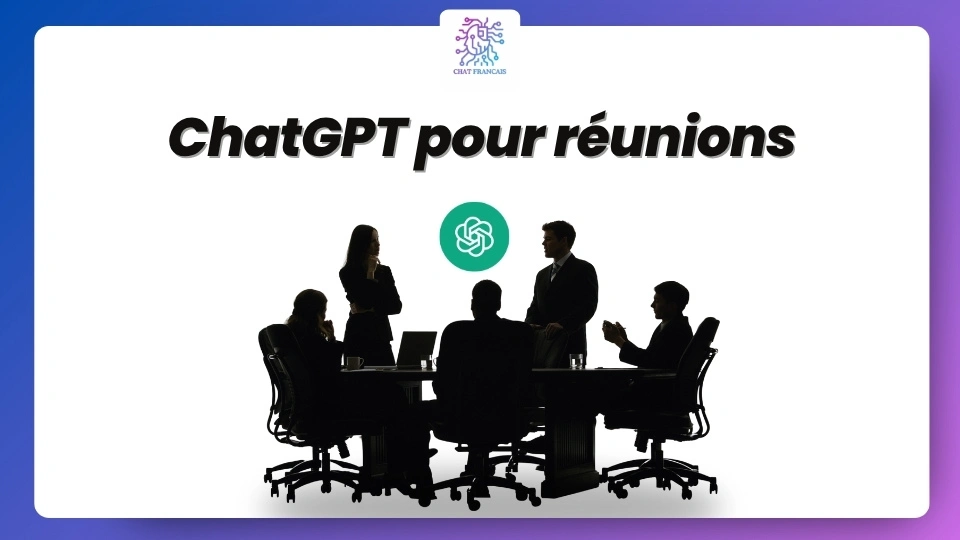 ChatGPT réunions