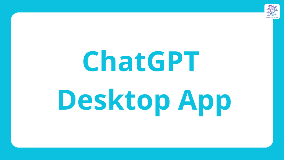 ChatGPT Desktop App