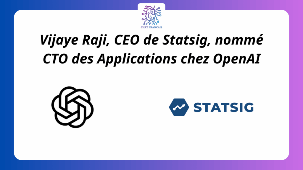 Vijaye Raji CEO de Statsig nommé CTO des Applications chez OpenAI